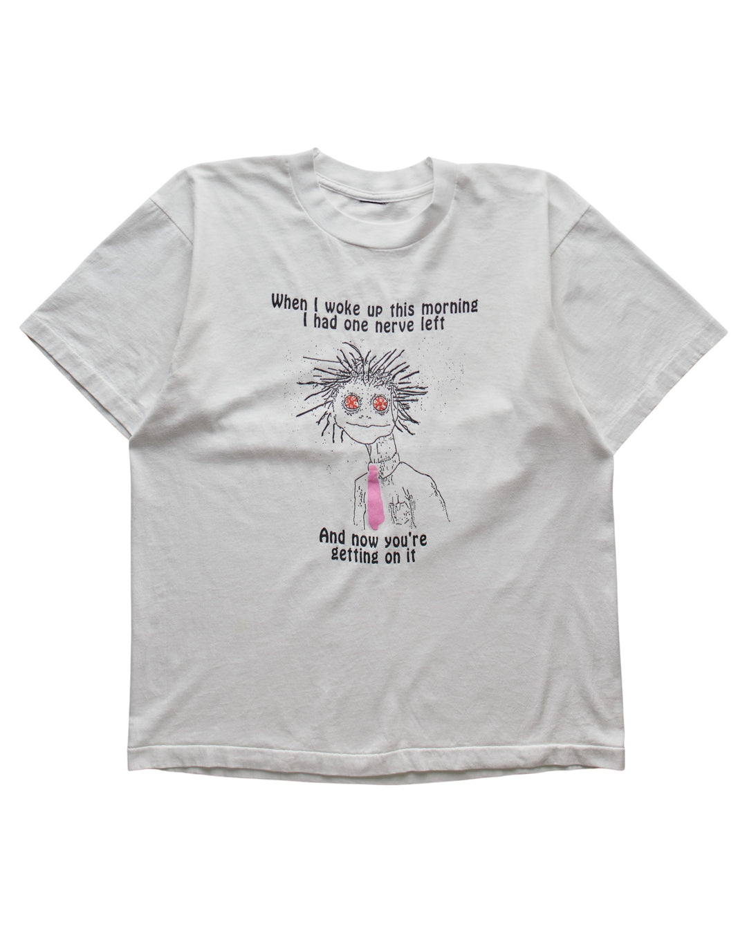 (S) 90s I Had One Nerve Left T-Shirt
