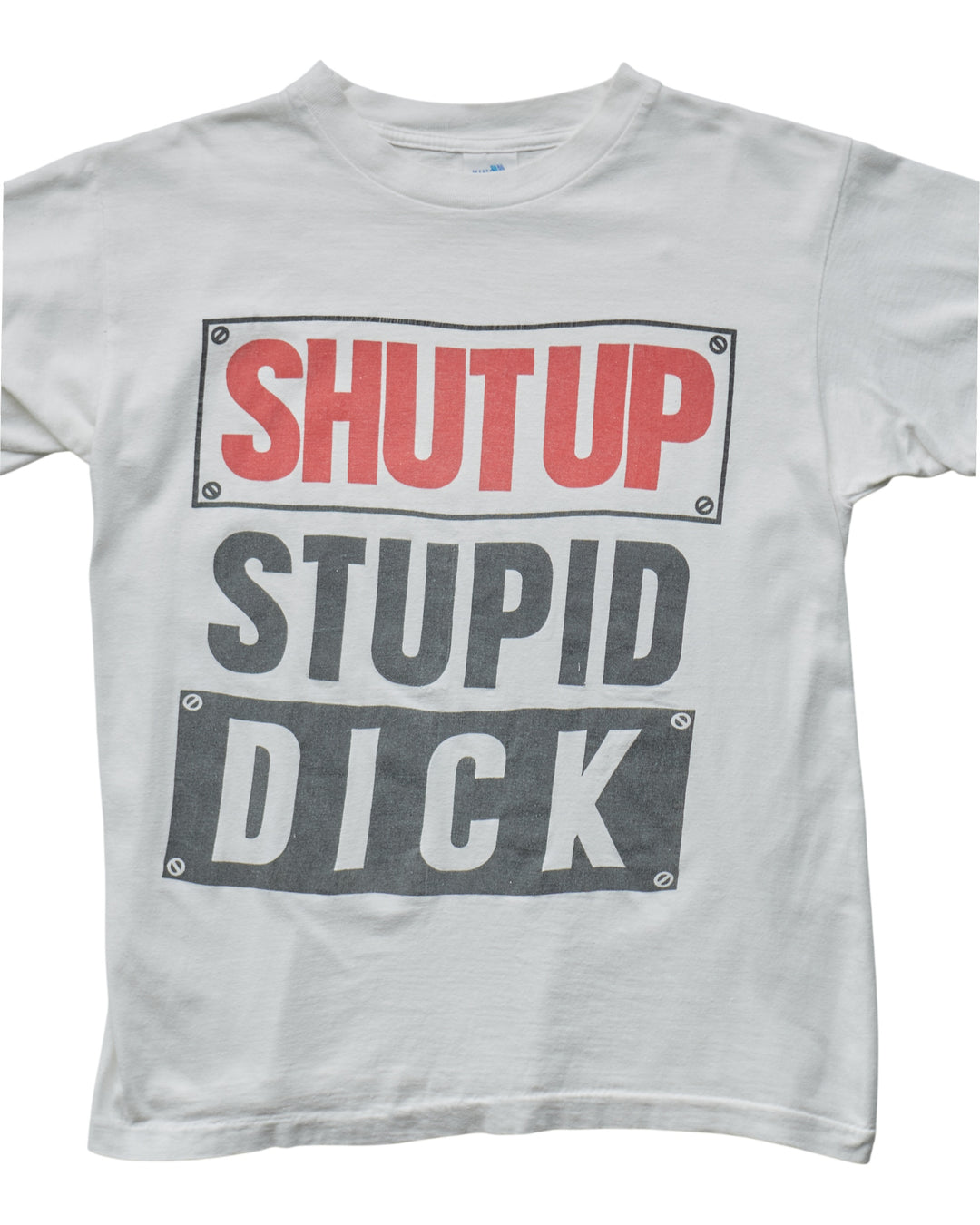 (XS) 90s Shutup Stupid Dick King T-Shirt