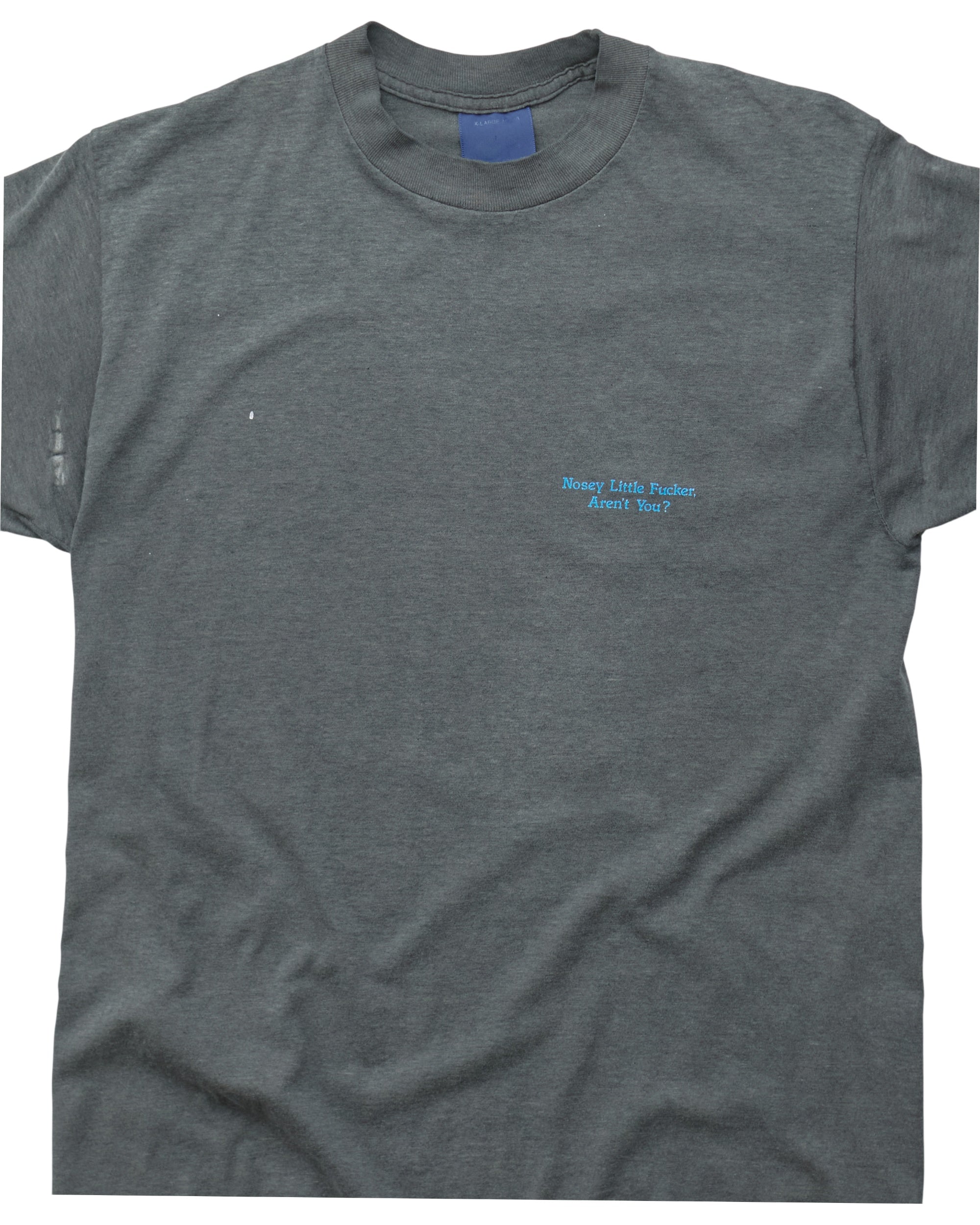 (M) 90s Nosey Little Fucker T-Shirt