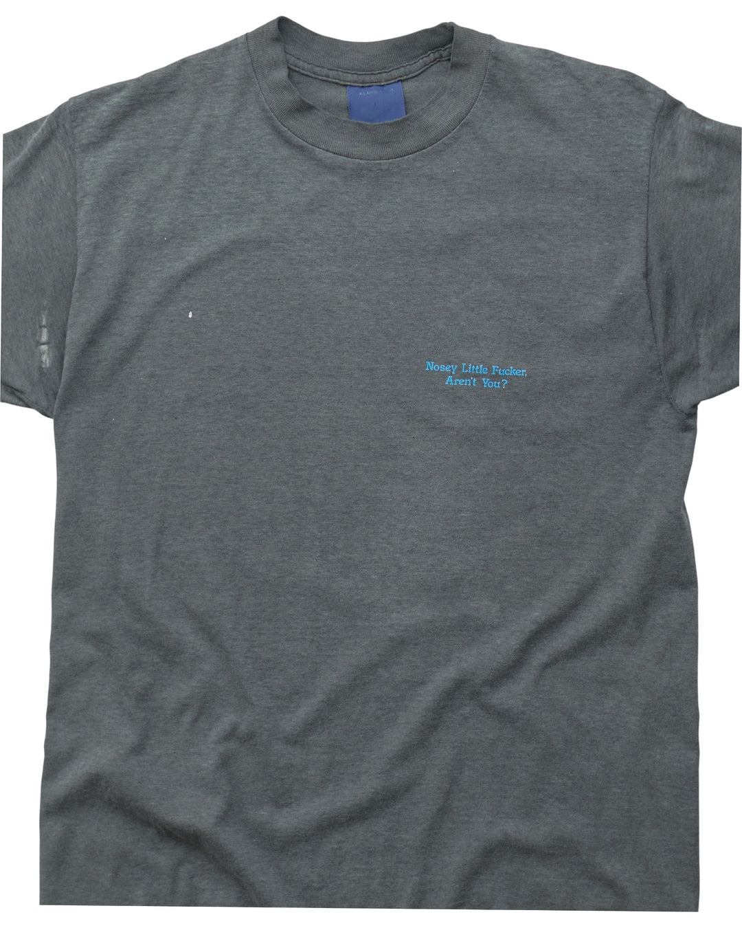 (M) 90s Nosey Little Fucker T-Shirt