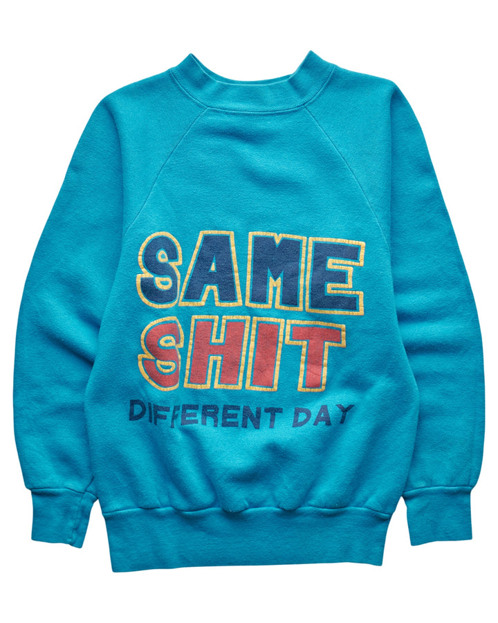 (XS) 80s Same Shit Different Day Sweatshirt