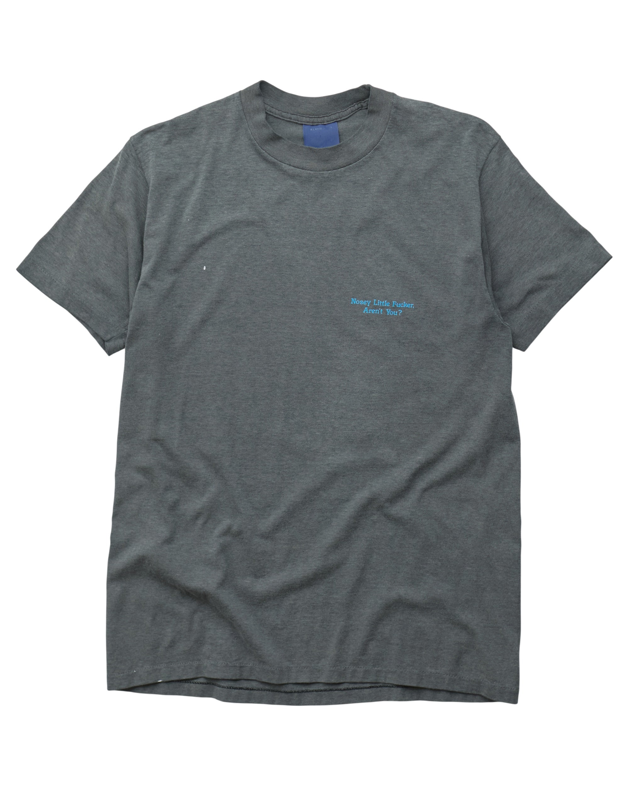 (M) 90s Nosey Little Fucker T-Shirt