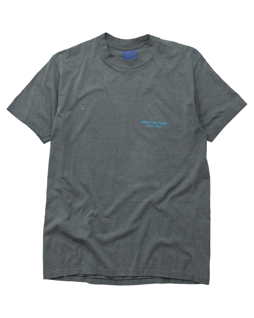 (M) 90s Nosey Little Fucker T-Shirt