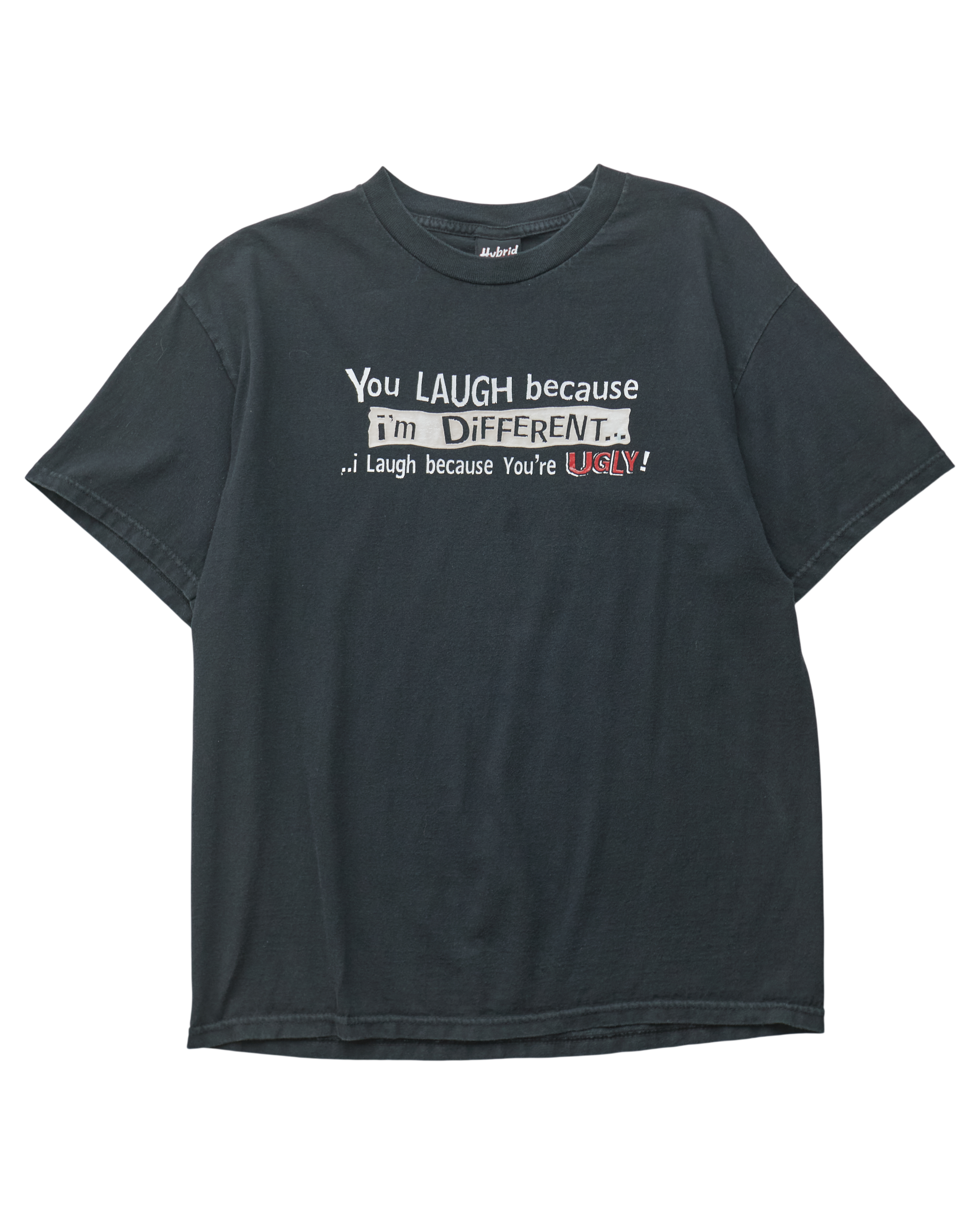 (M) 2000s Laugh Because You're Ugly Hybrid Tees T-Shirt