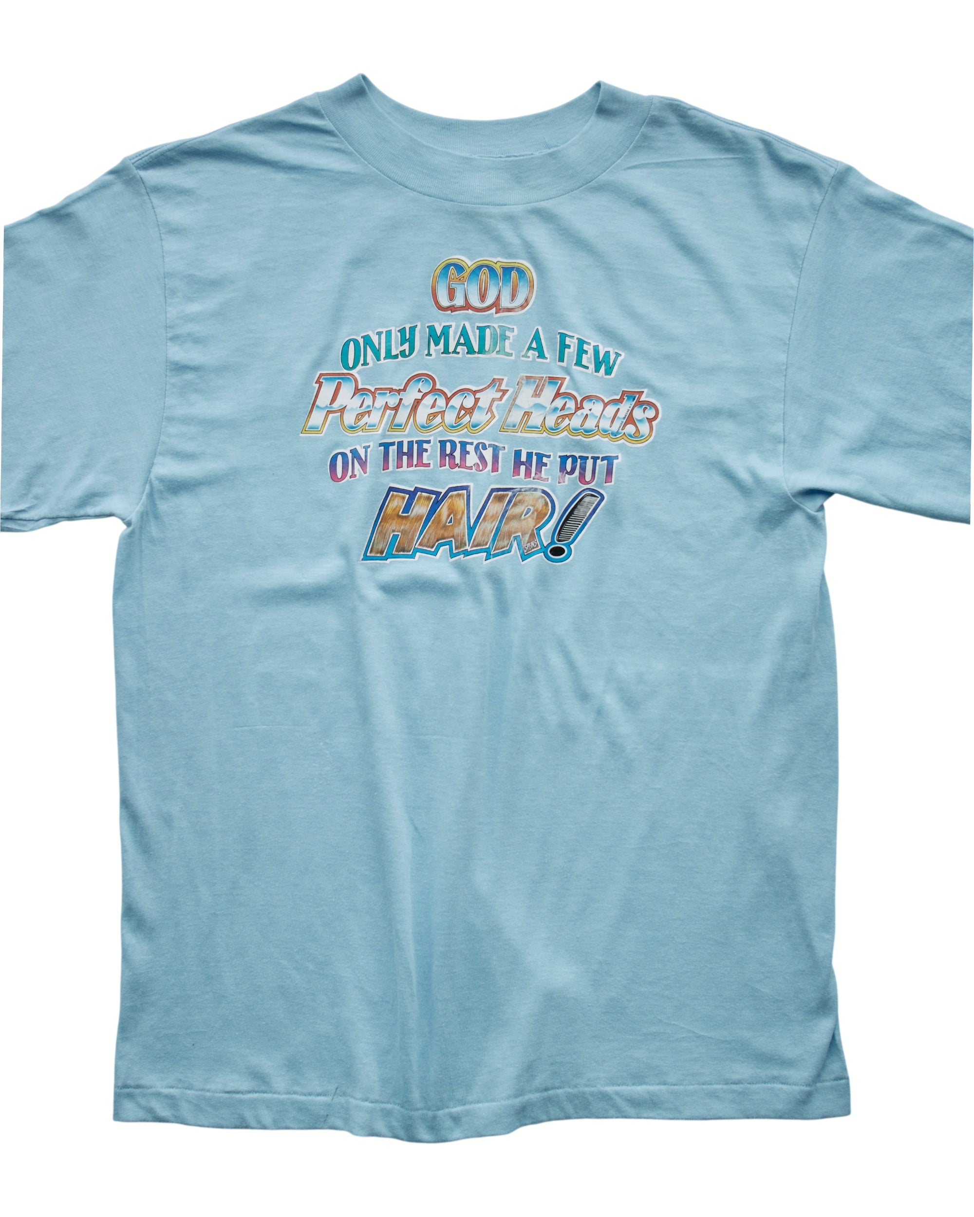 (S) 80s God Made A Few Perfect Heads TPLUS T-Shirt